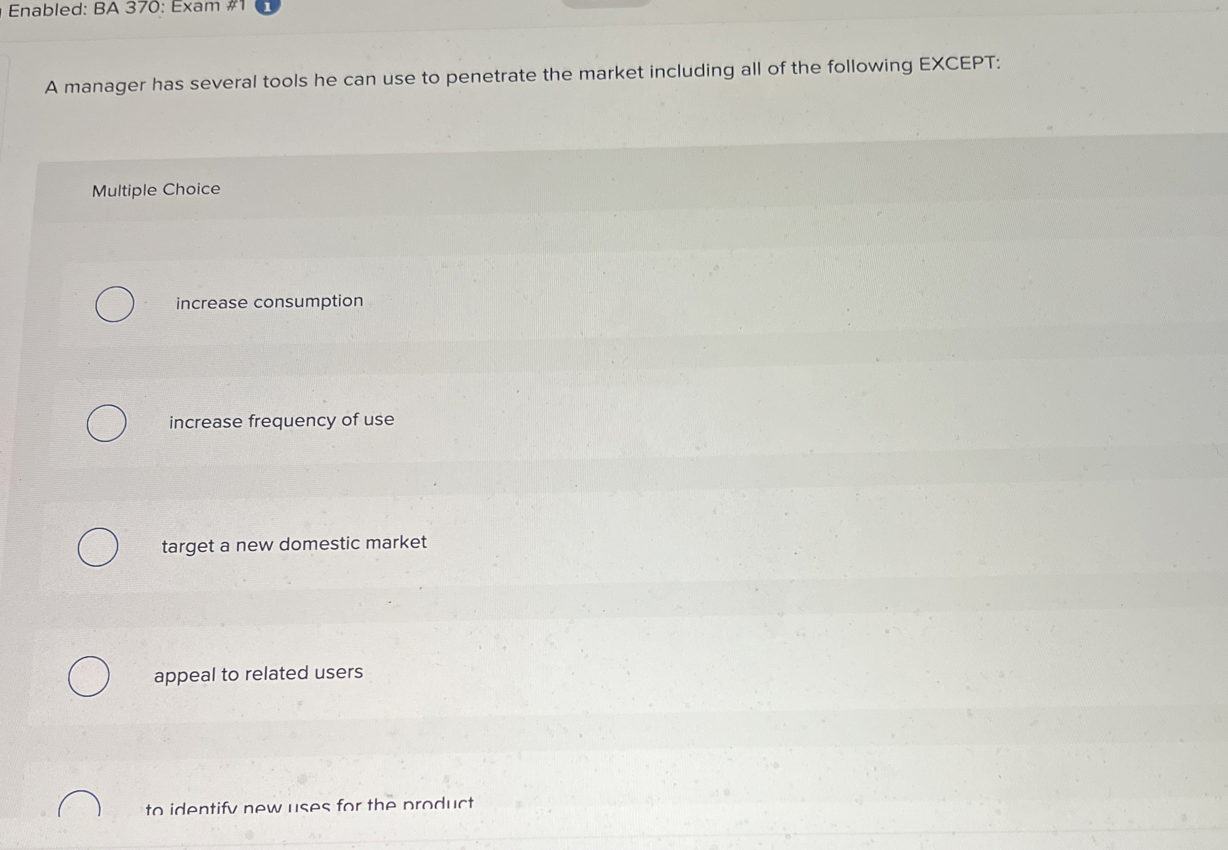  Enabled: BA 370: Exam #11 A manager has several tools he