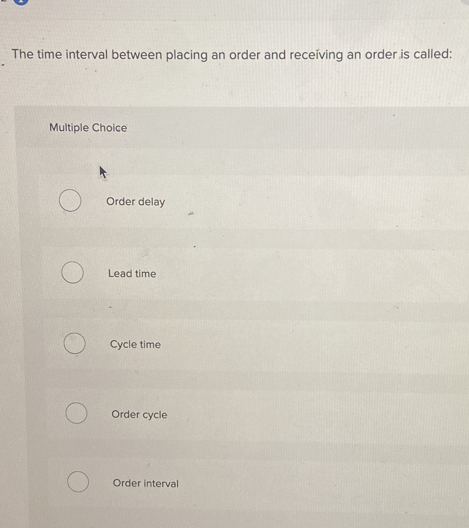  The time interval between placing an order and receiving an order