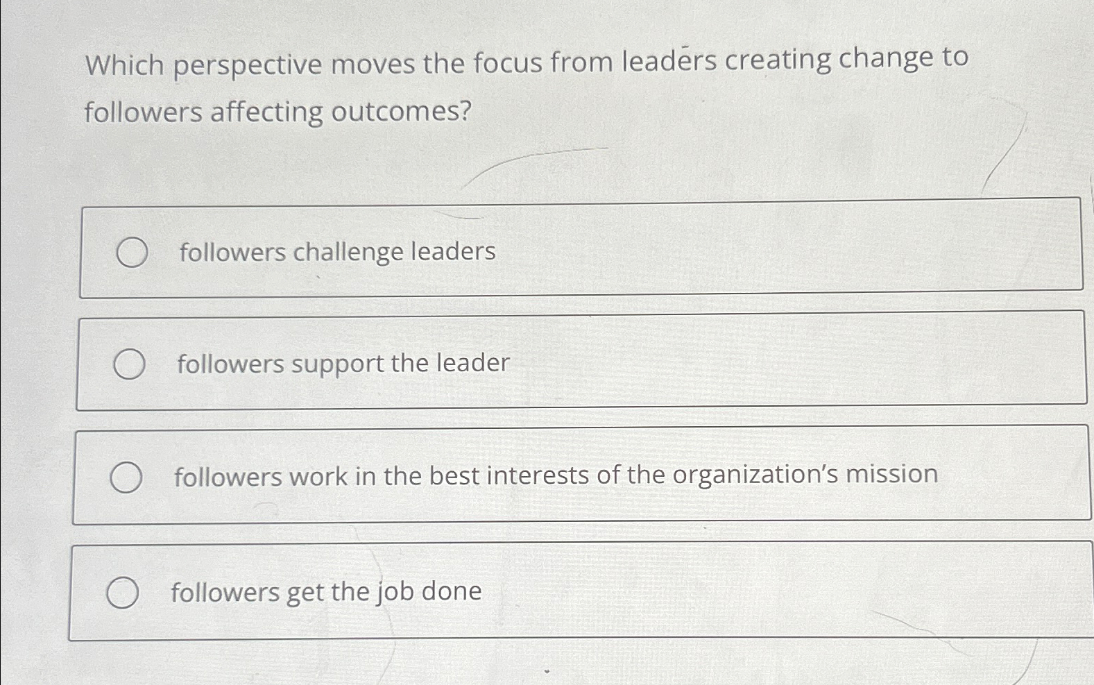  Which perspective moves the focus from leaders creating change to followers
