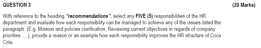 QUESTION 3 With reference to the heading "recommendations", select any FIVE