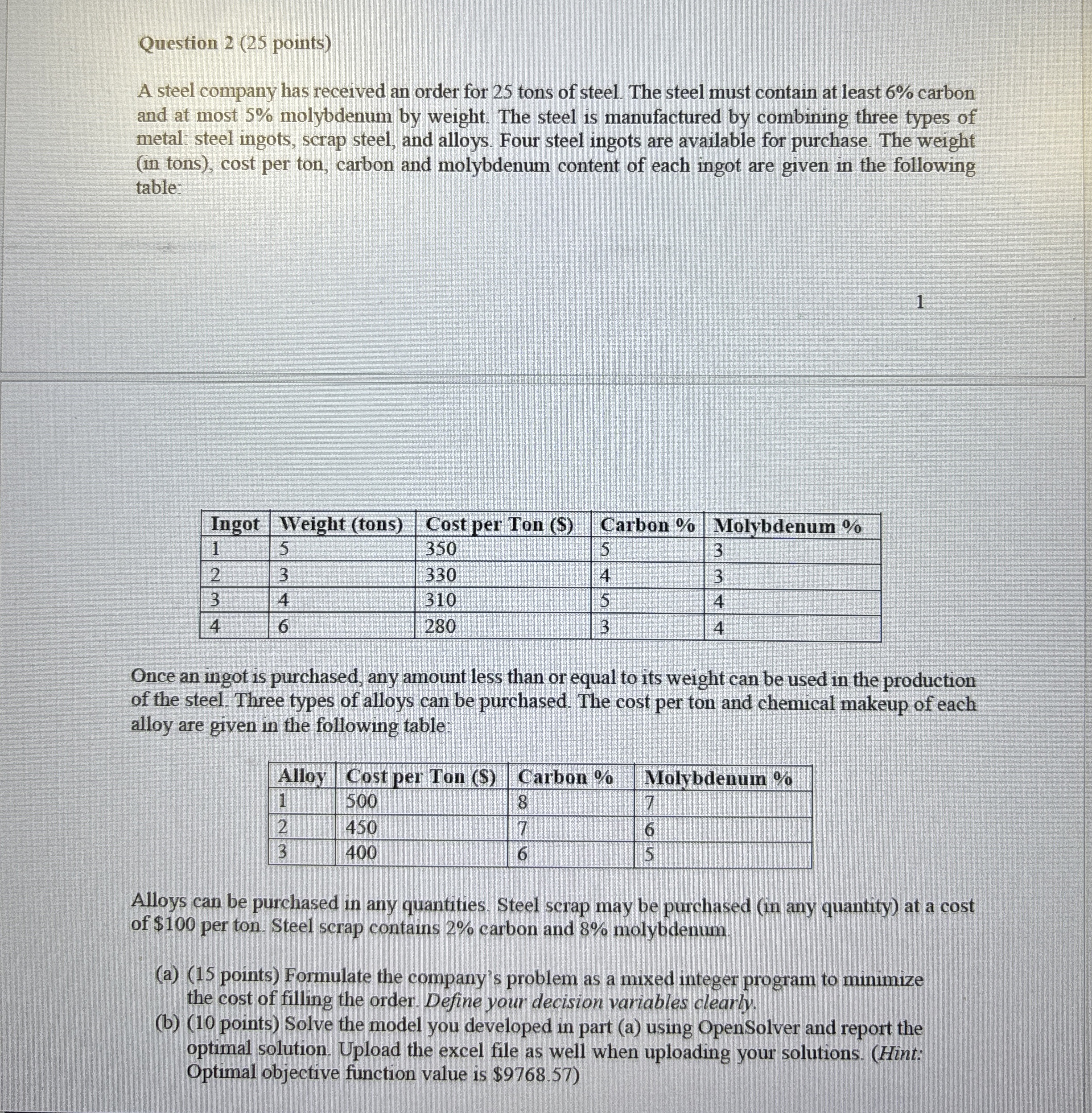  Question 2(25 points) A steel company has received an order for