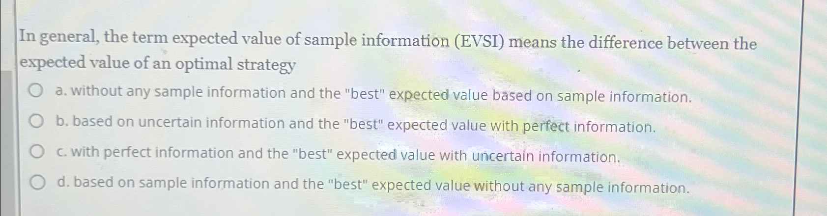  In general, the term expected value of sample information (EVSI) means