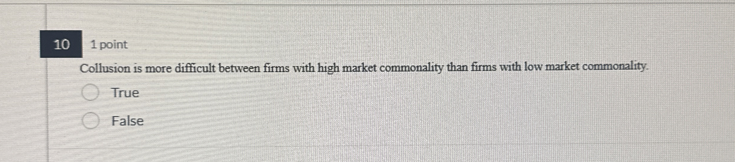  10 1 point Collusion is more difficult between firms with high