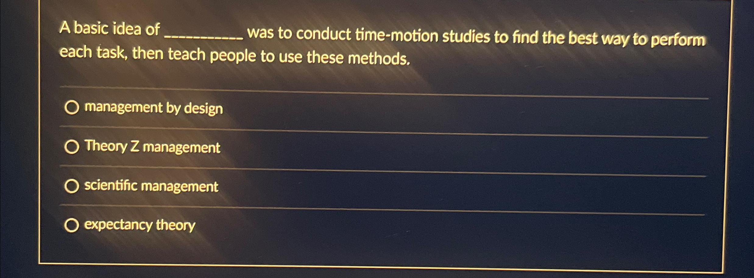  A basic idea of q, was to conduct time-motion studies to