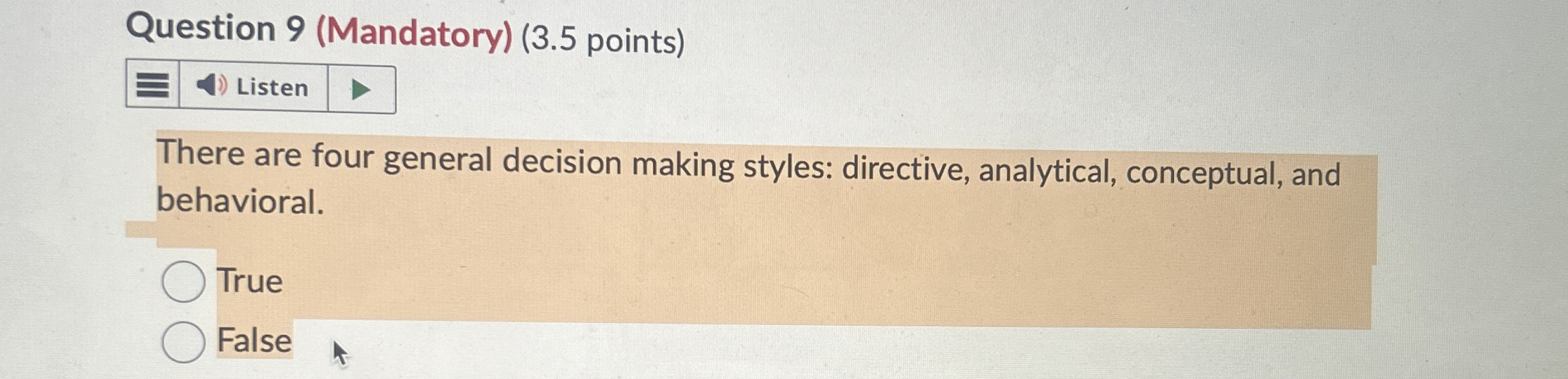  Question 9(Mandatory)(3.5 points) There are four general decision making styles: directive,