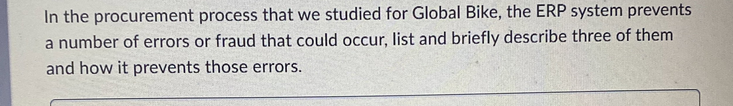 In the procurement process that we studied for Global Bike, the