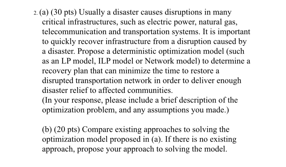  (a)(30 pts) Usually a disaster causes disruptions in many critical infrastructures,