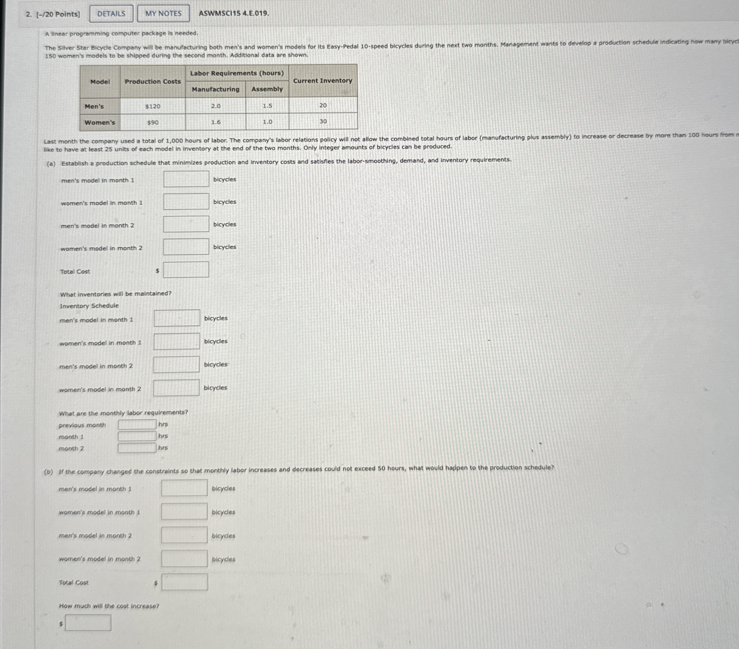  [-/20 Points] ASWMSCI154.E.019. A linear programming computer package is needed. 150