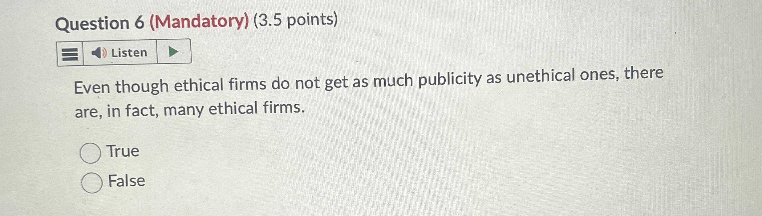  Question 6(Mandatory)(3.5 points) Even though ethical firms do not get as