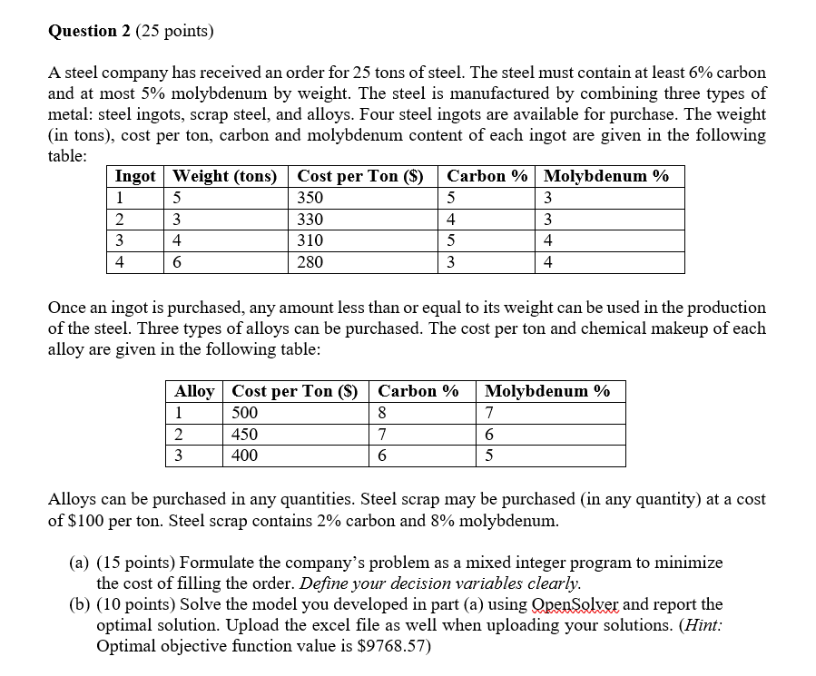  Question 2(25 points) A steel company has received an order for