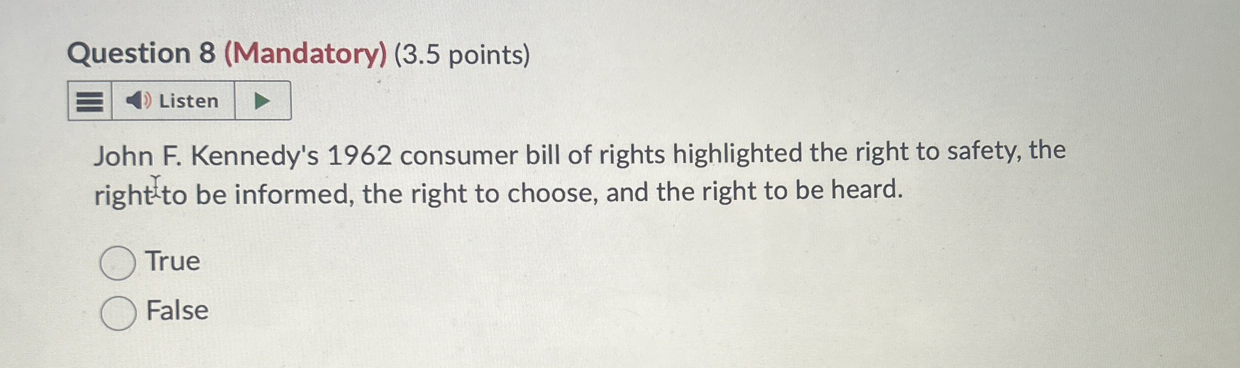  Question 8(Mandatory)(3.5 points) John F. Kennedy's 1962 consumer bill of rights