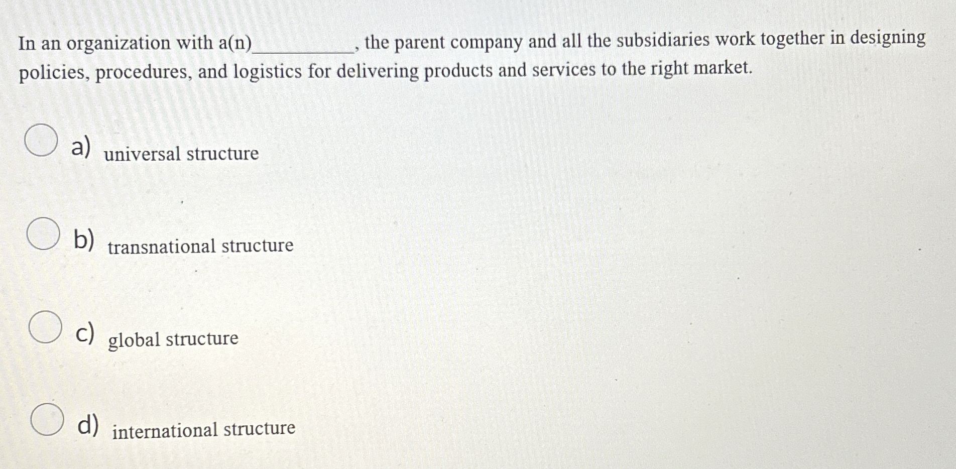  In an organization with )q,, the parent company and all the