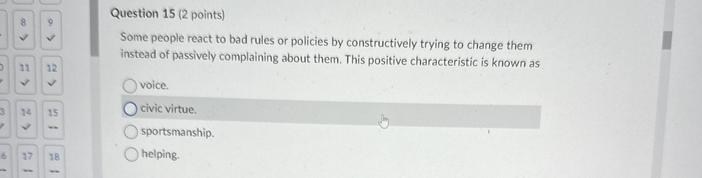  Question 15(2 points) Some people react to bad rules or policies
