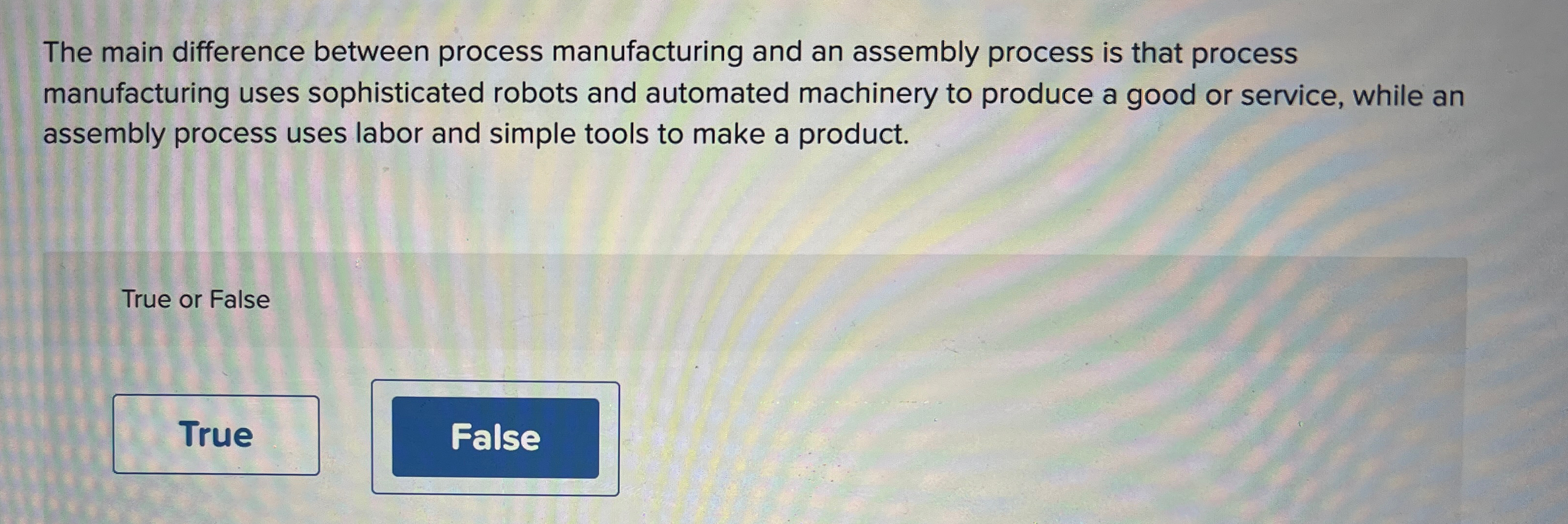  The main difference between process manufacturing and an assembly process is