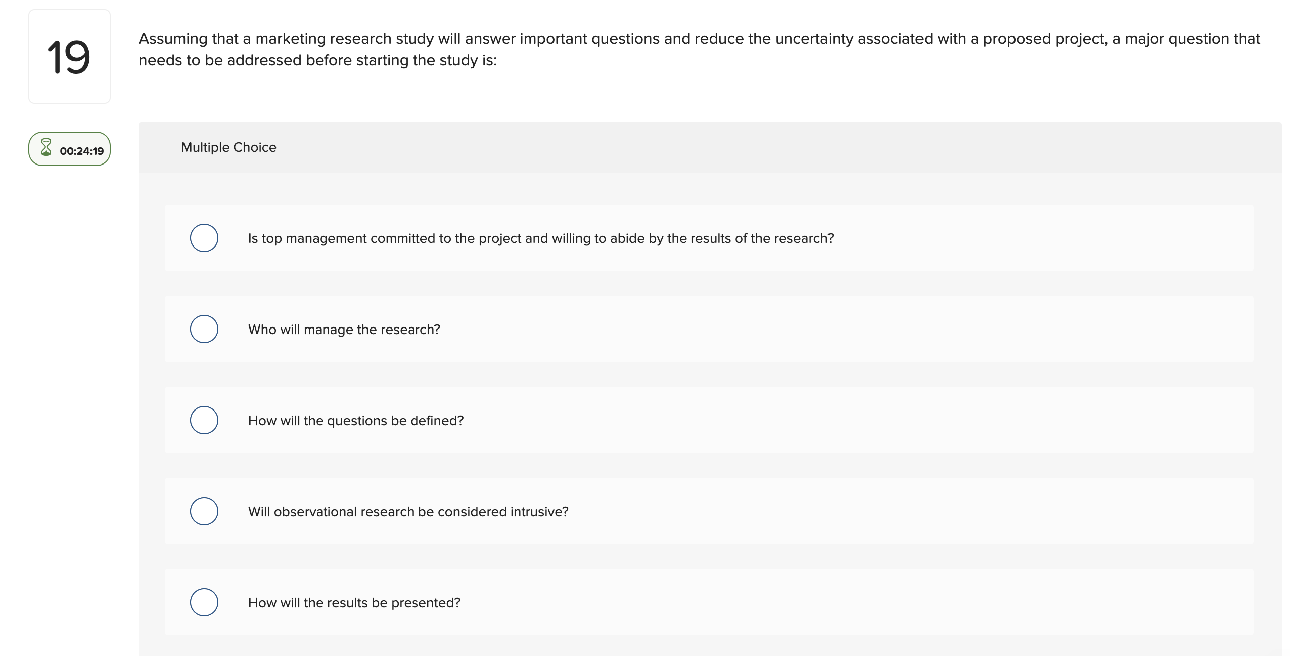  19 Assuming that a marketing research study will answer important questions