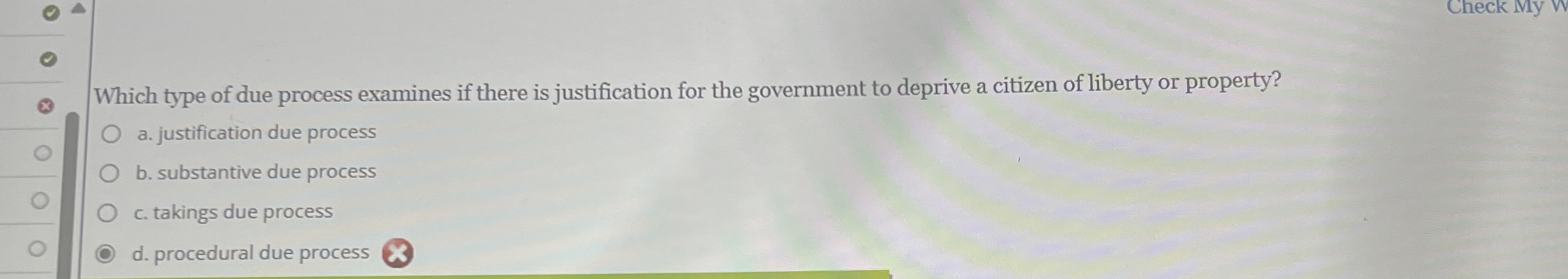  Which type of due process examines if there is justification for