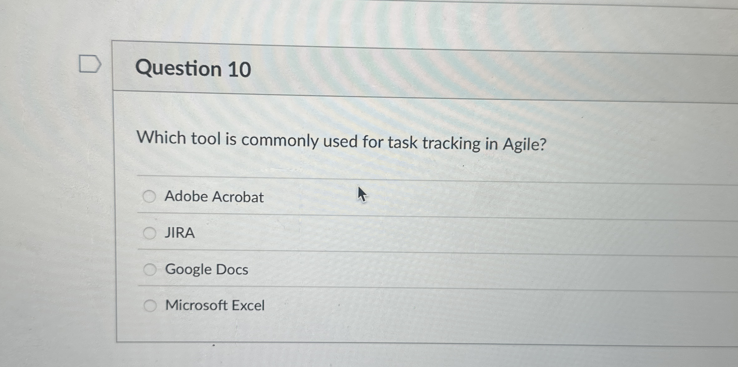  Question 10 Which tool is commonly used for task tracking in