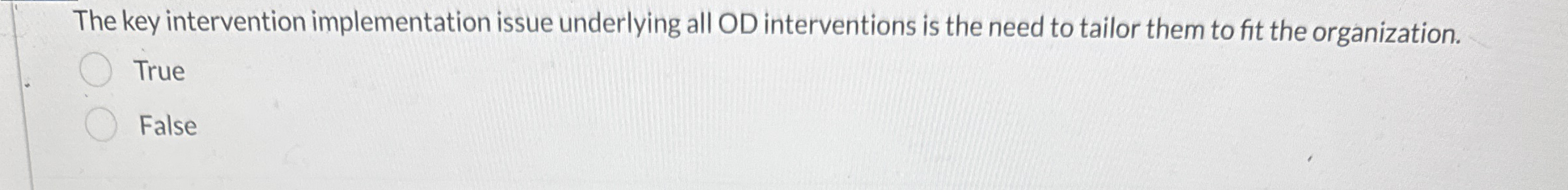  The key intervention implementation issue underlying all OD interventions is the