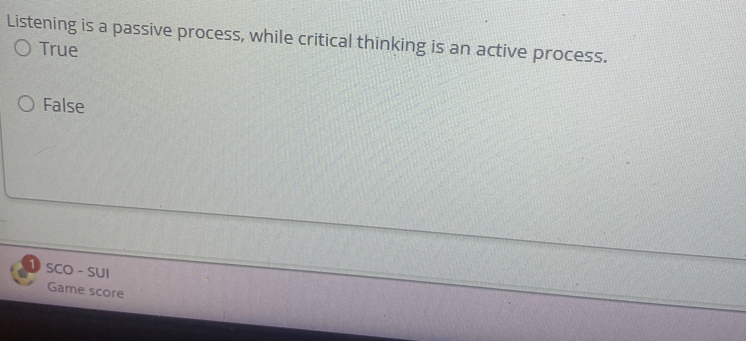  Listening is a passive process, while critical thinking is an active
