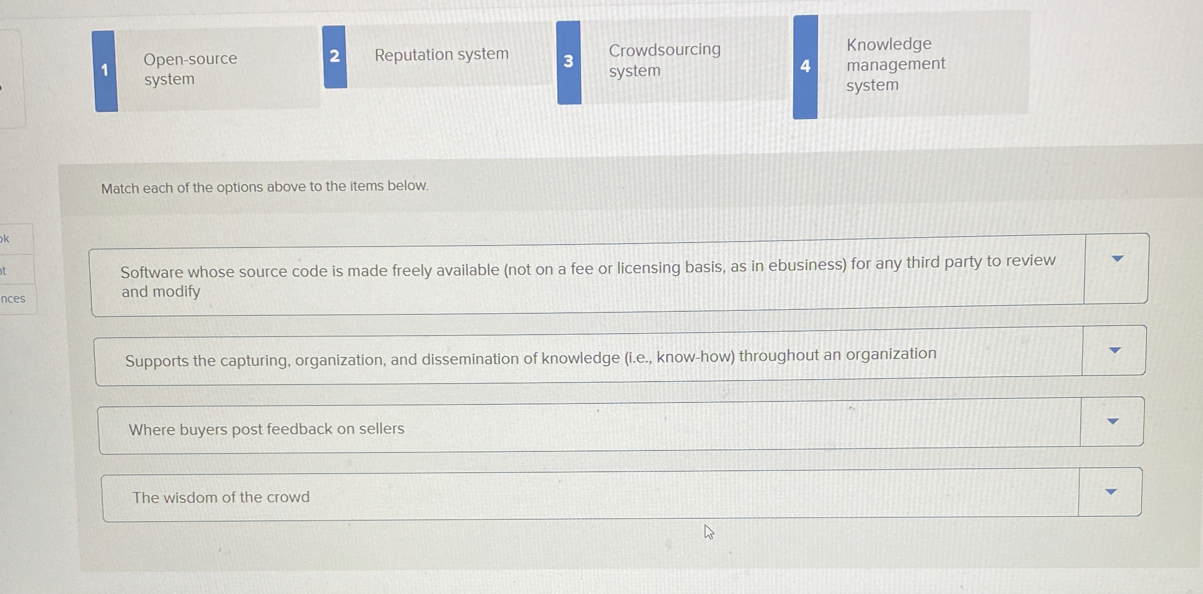  Open-source system Crowdsourcing Knowledge system management system Match each of the