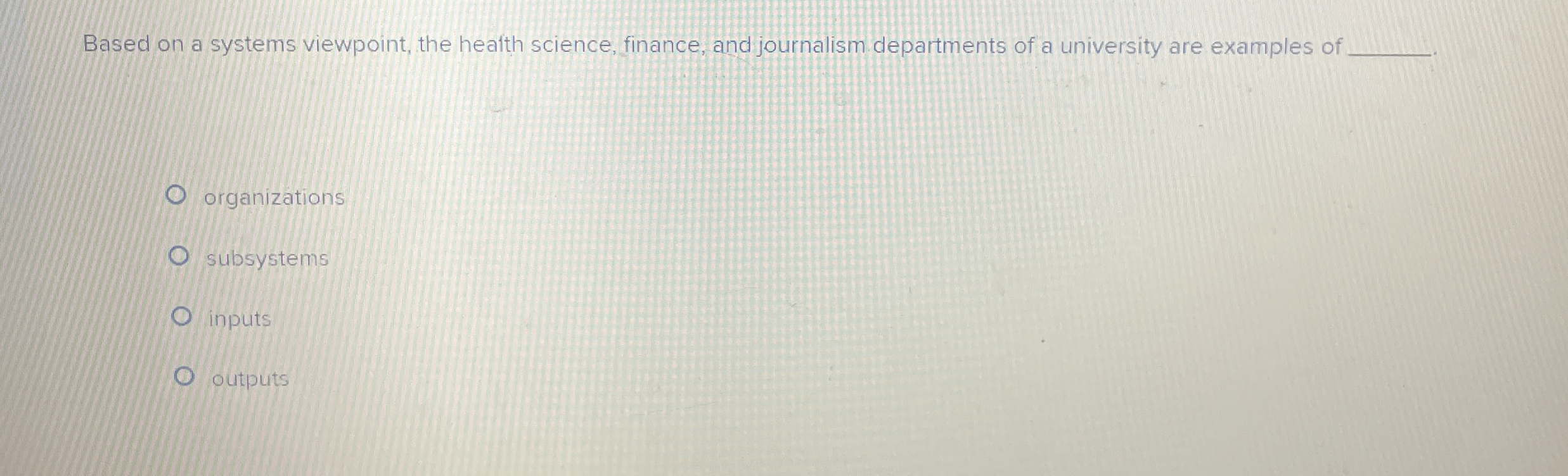  Based on a systems viewpoint, the heafth science, finance, and journalism