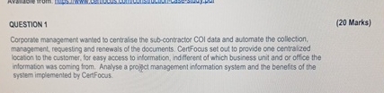  QUESTION 1 (20 Marks) Corporate management wanted to centralise the sub-contractor