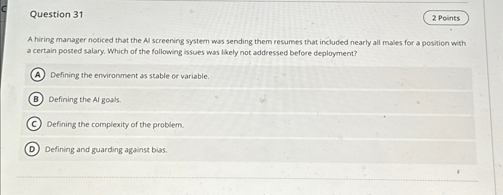  Question 31 2 Points A hiring manager noticed that the Al