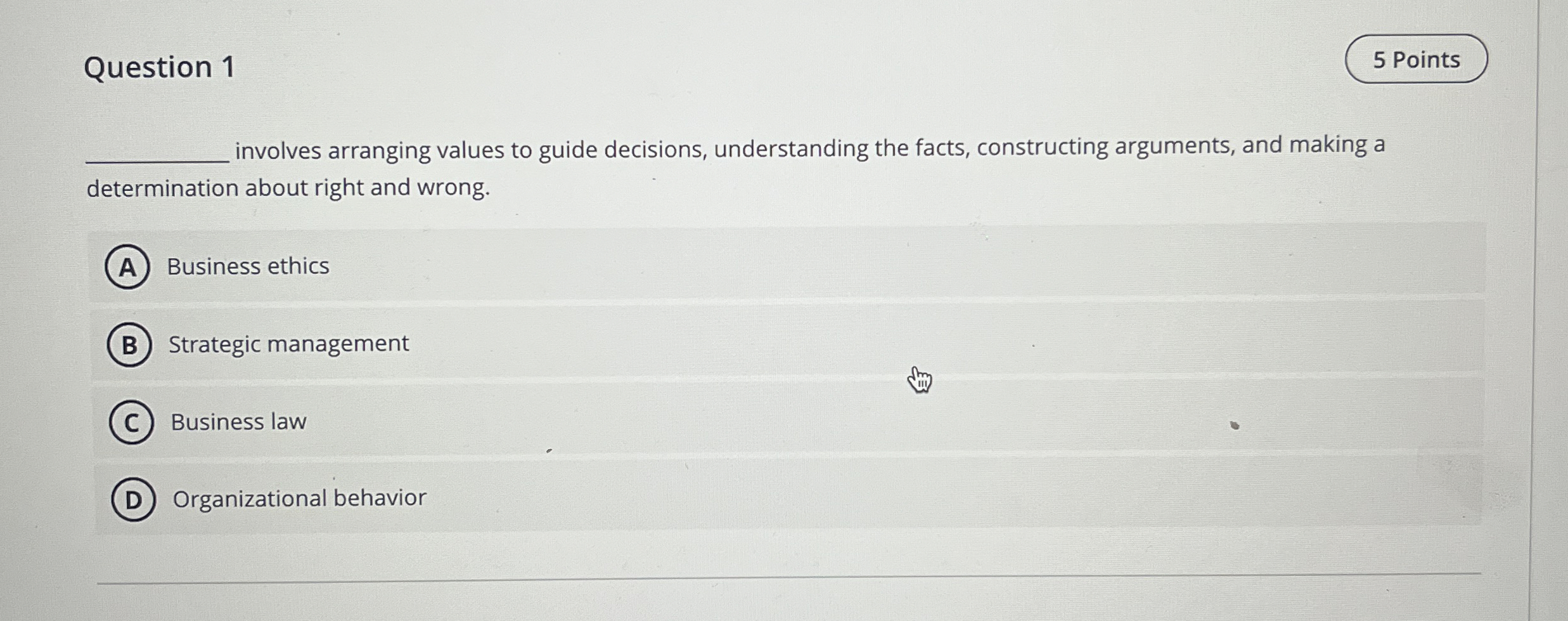  Question 1 5 Points involves arranging values to guide decisions, understanding