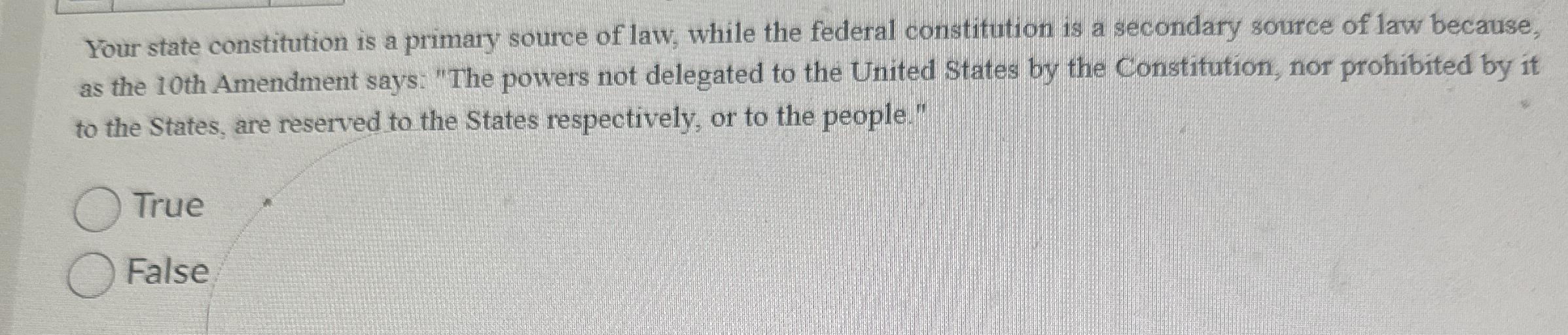 Your state constitution is a primary source of law, while the