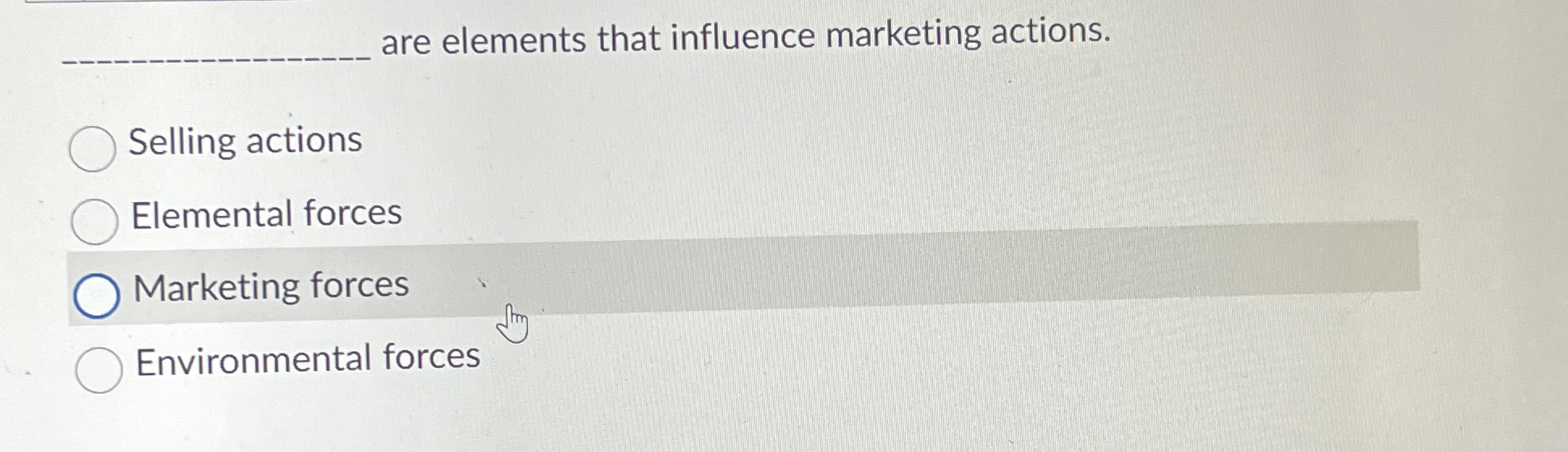  are elements that influence marketing actions. Selling actions Elemental forces Marketing