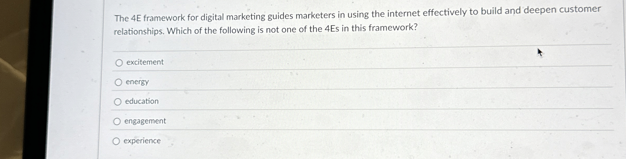  The 4E framework for digital marketing guides marketers in using the