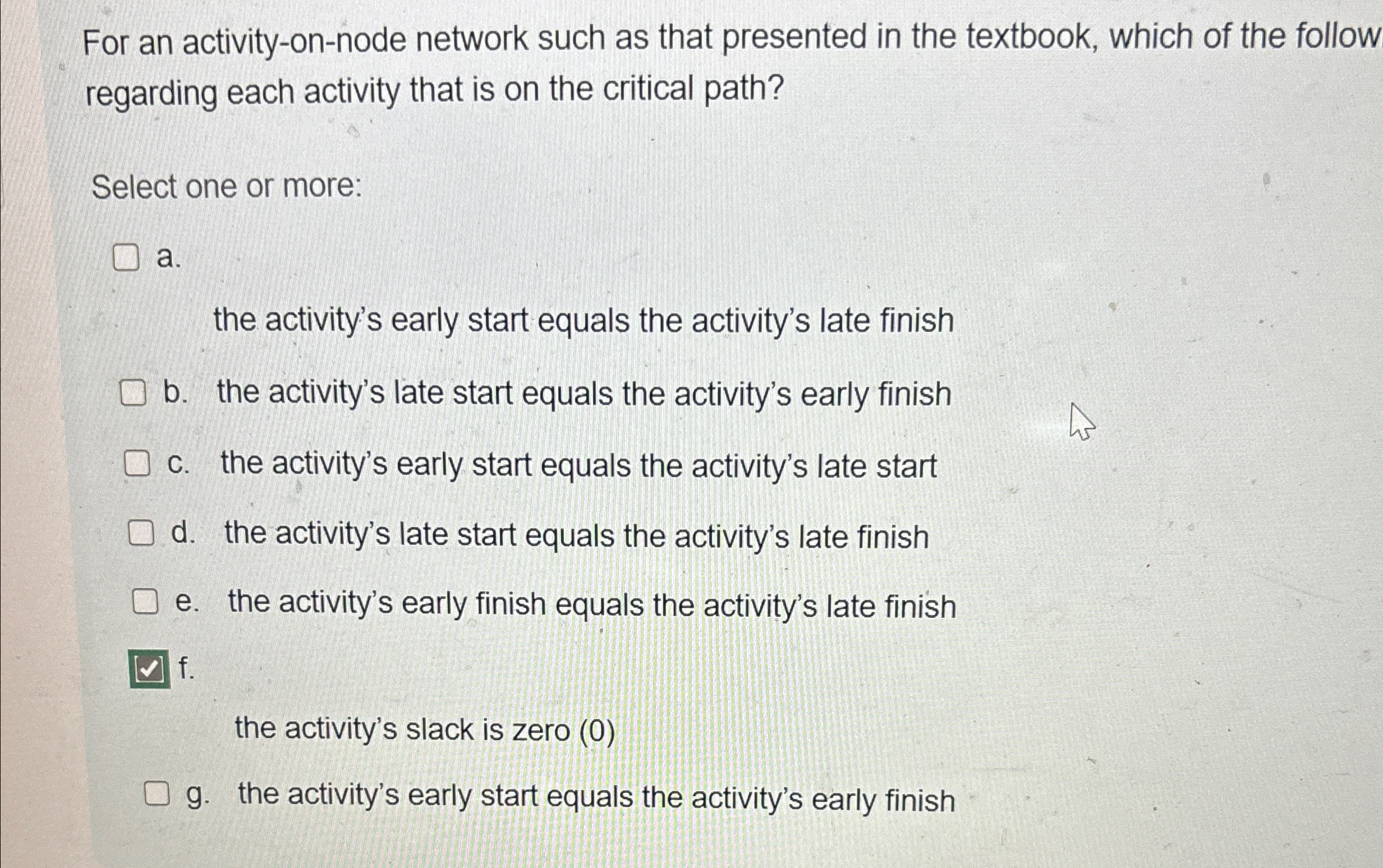  For an activity-on-node network such as that presented in the textbook,