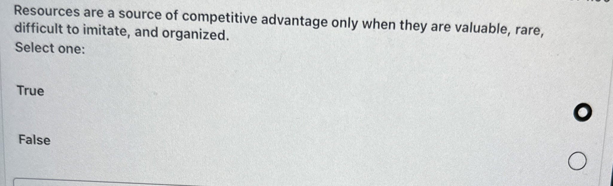 Resources are a source of competitive advantage only when they are