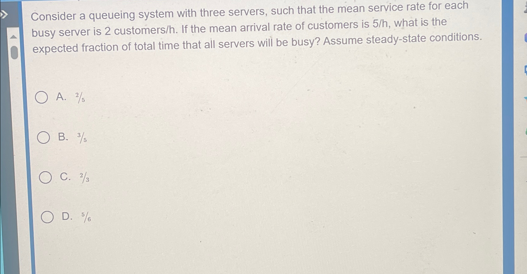  Consider a queueing system with three servers, such that the mean