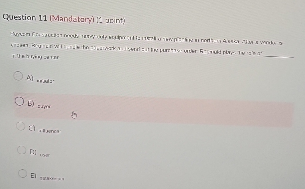  Question 11(Mandatory)(1 point) Raycom Construction needs heavy-duty equipment to install a
