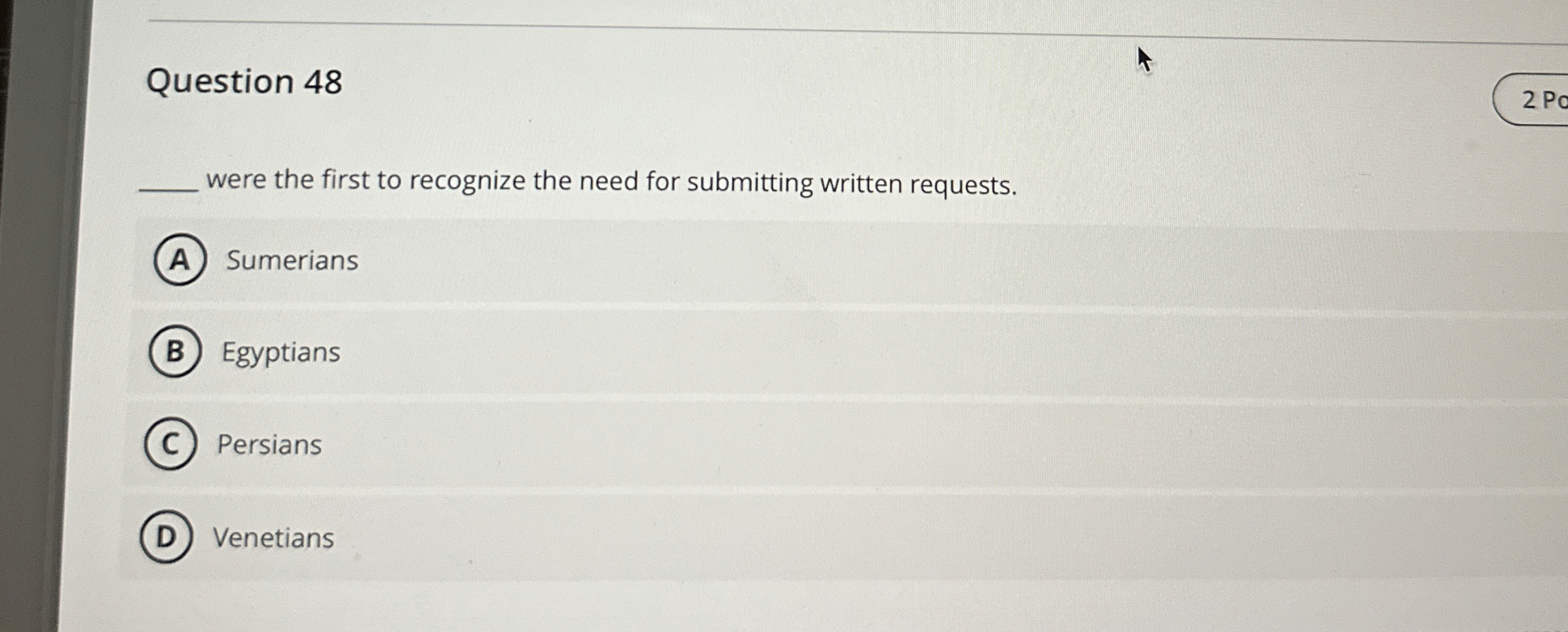  Question 48 were the first to recognize the need for submitting
