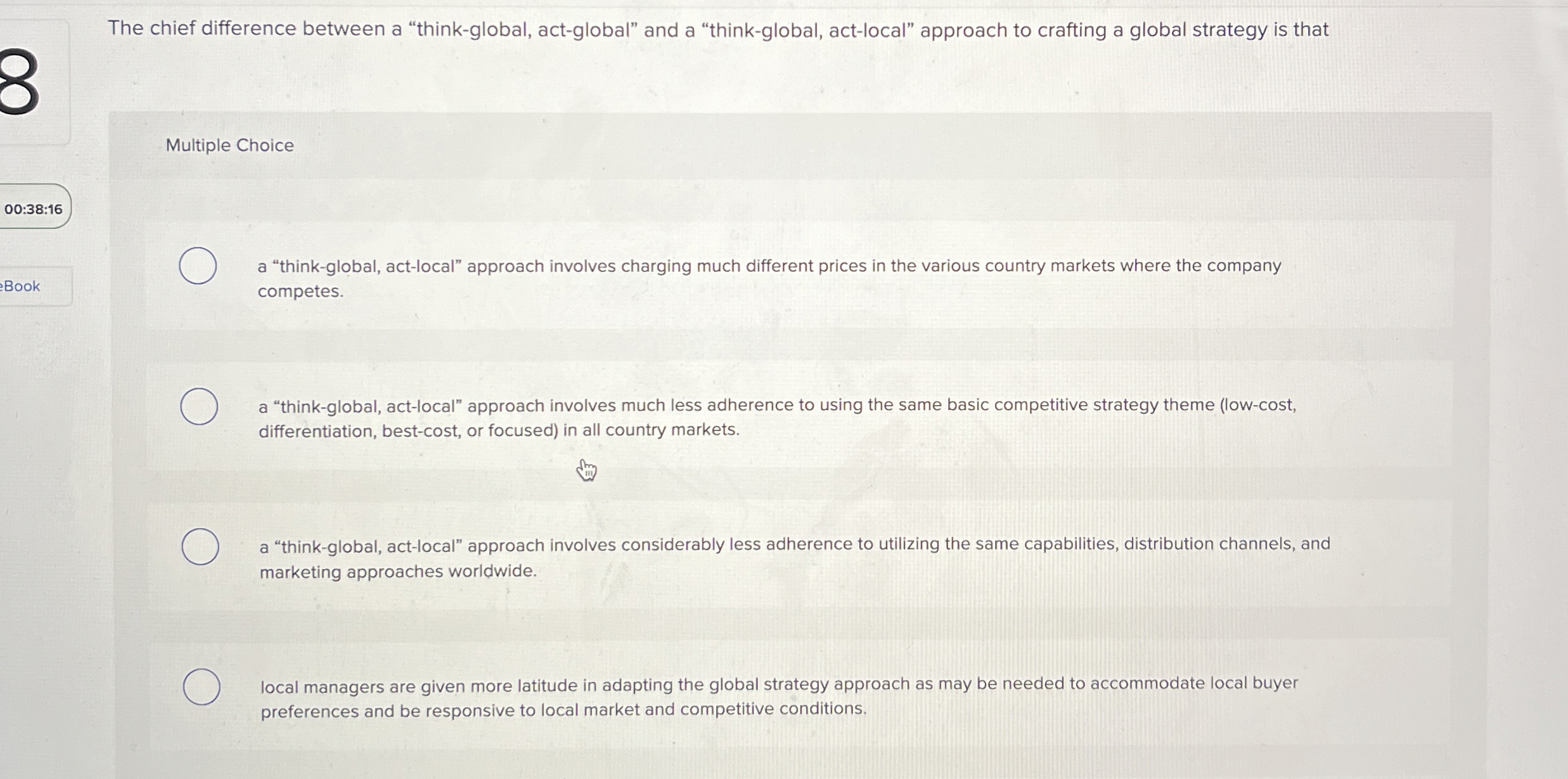  The chief difference between a "think-global, act-global" and a "think-global, act-local"
