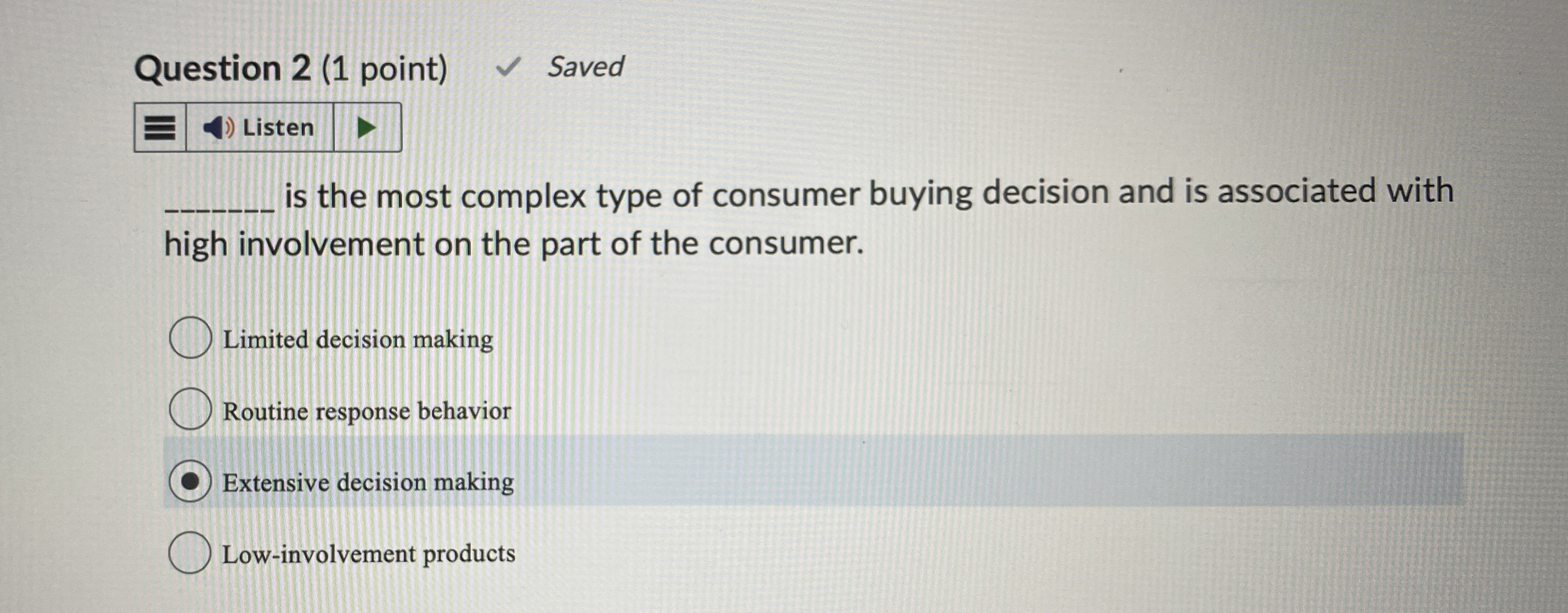  Question 2(1 point) is the most complex type of consumer buying