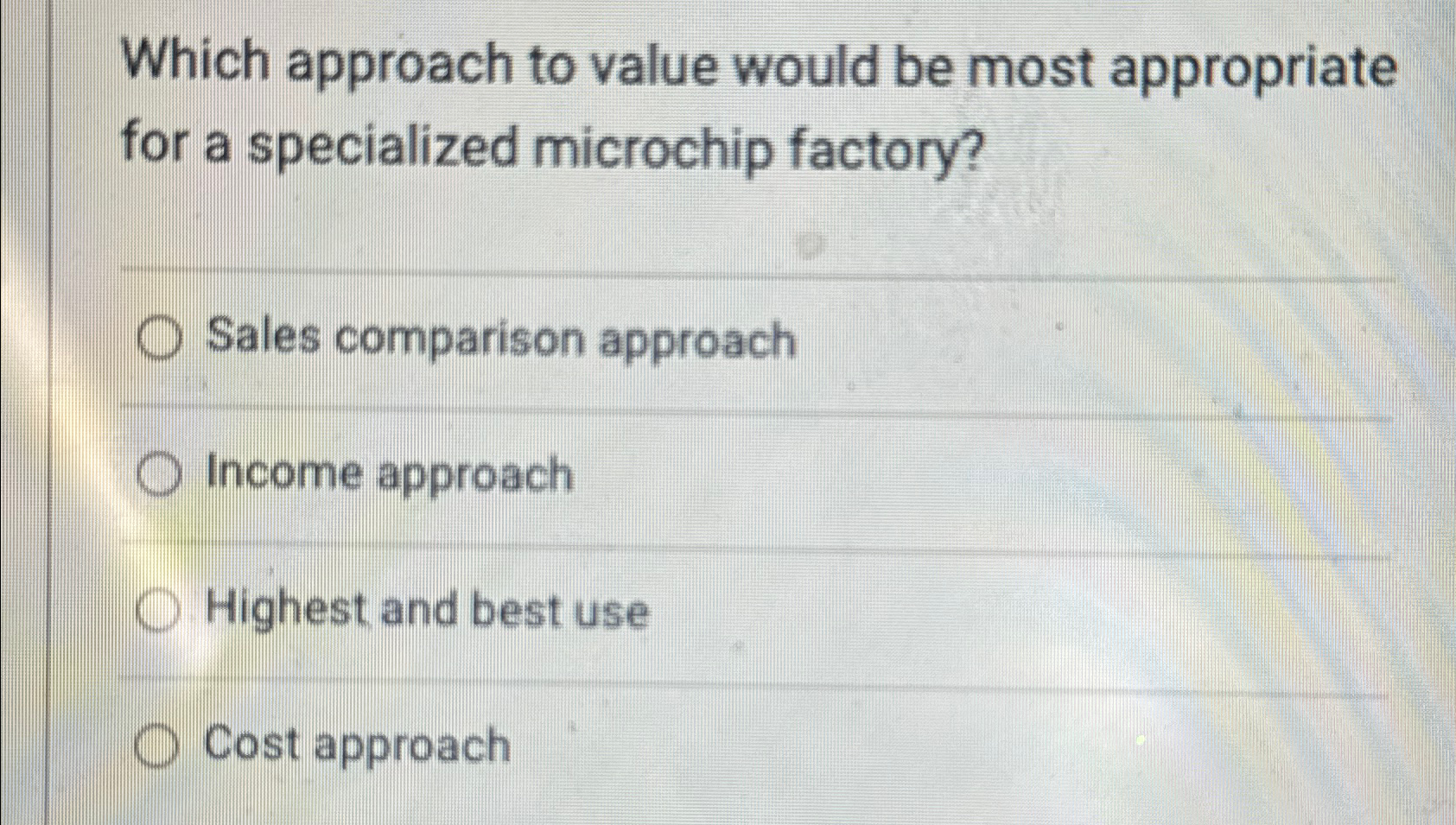  Which approach to value would be most appropriate for a specialized