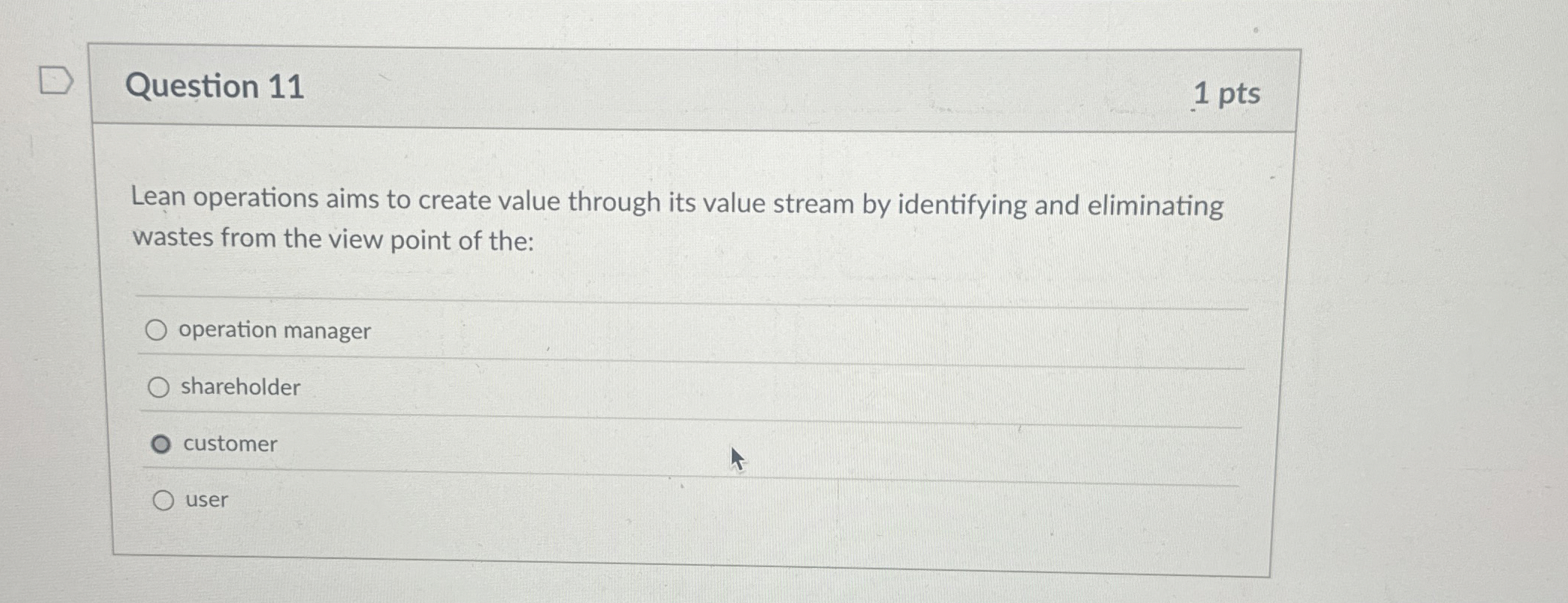 Question 11 Lean operations aims to create value through its value