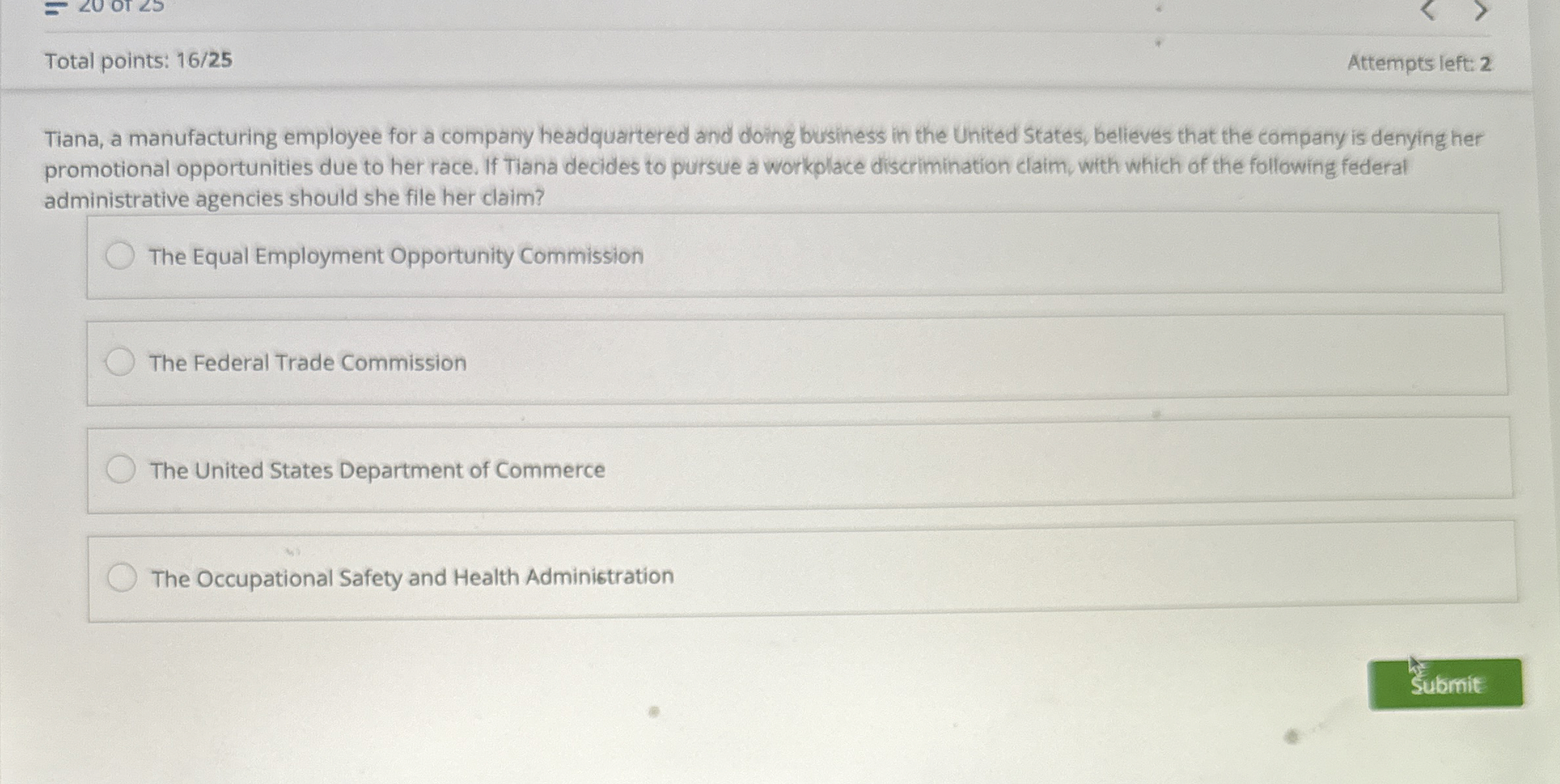 Total points: 16/25 Attempts left: 2 Tiana, a manufacturing employee for