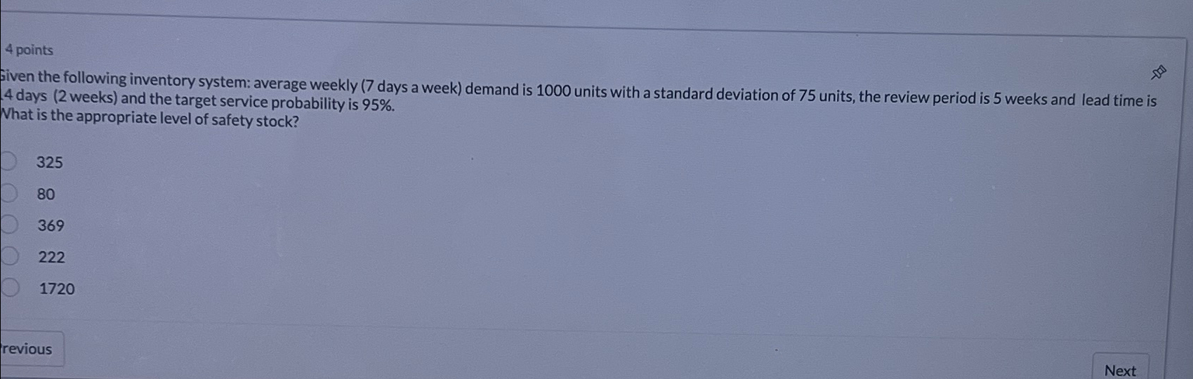  4 points Given the following inventory system: average weekly (7 days