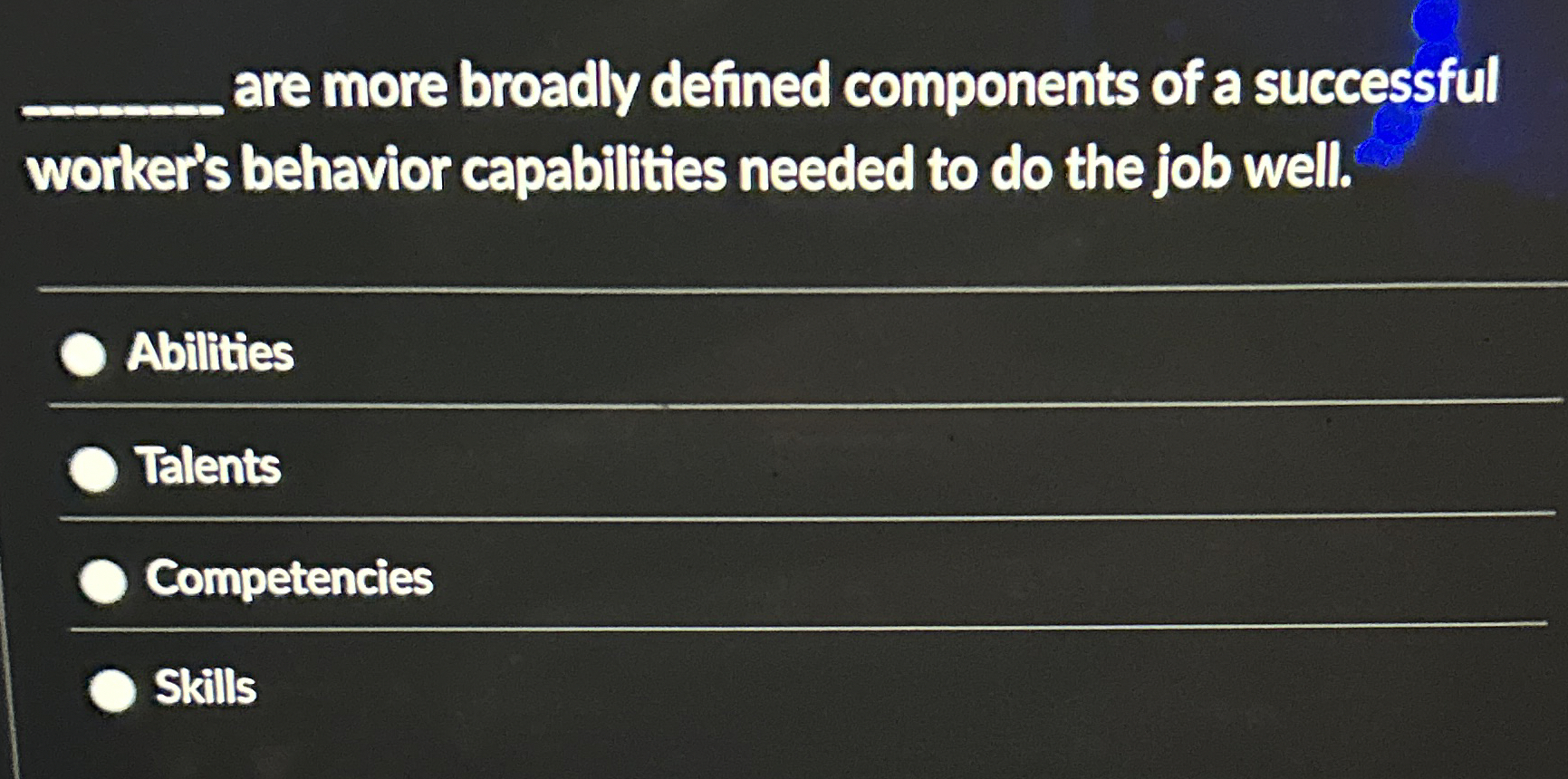  are more broadly defined components of a successful worker's behavior capabilities