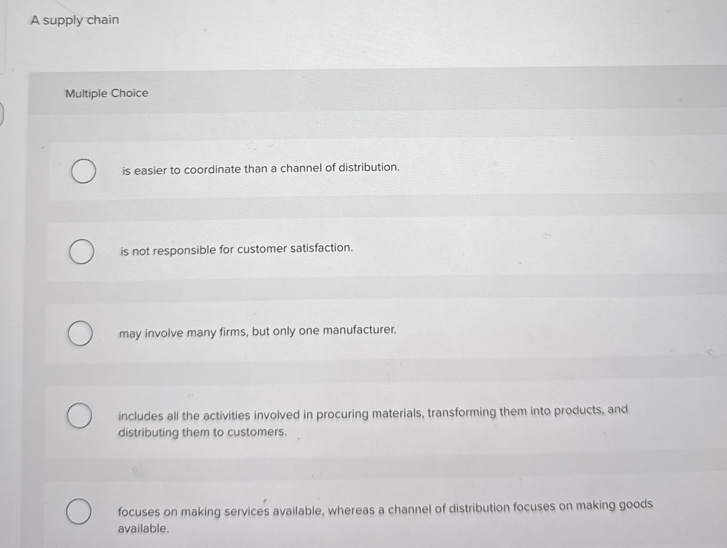 A supply chain Multiple Choice is easier to coordinate than a
