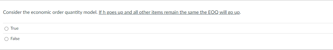  Consider the economic order quantity model. If \( h \) goes