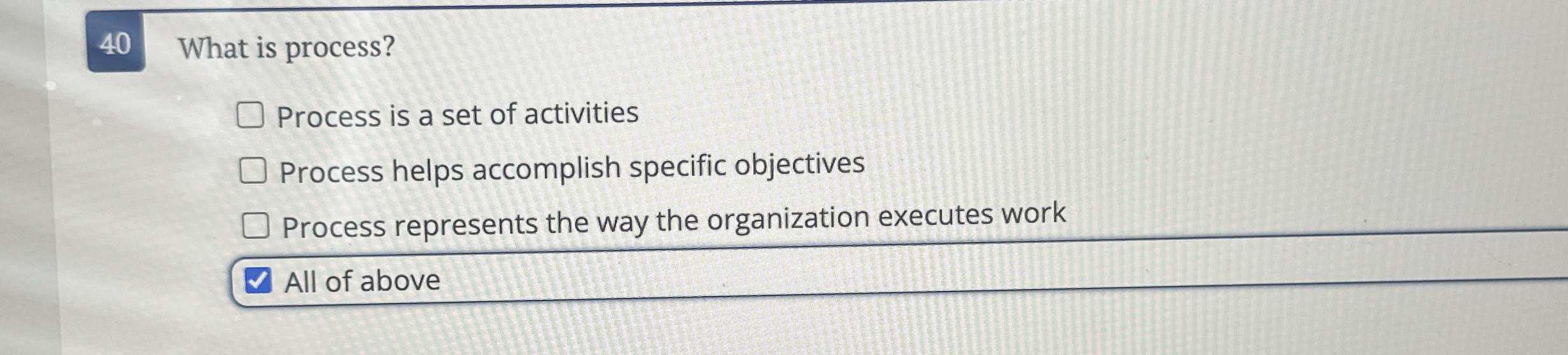  40 What is process? Process is a set of activities Process