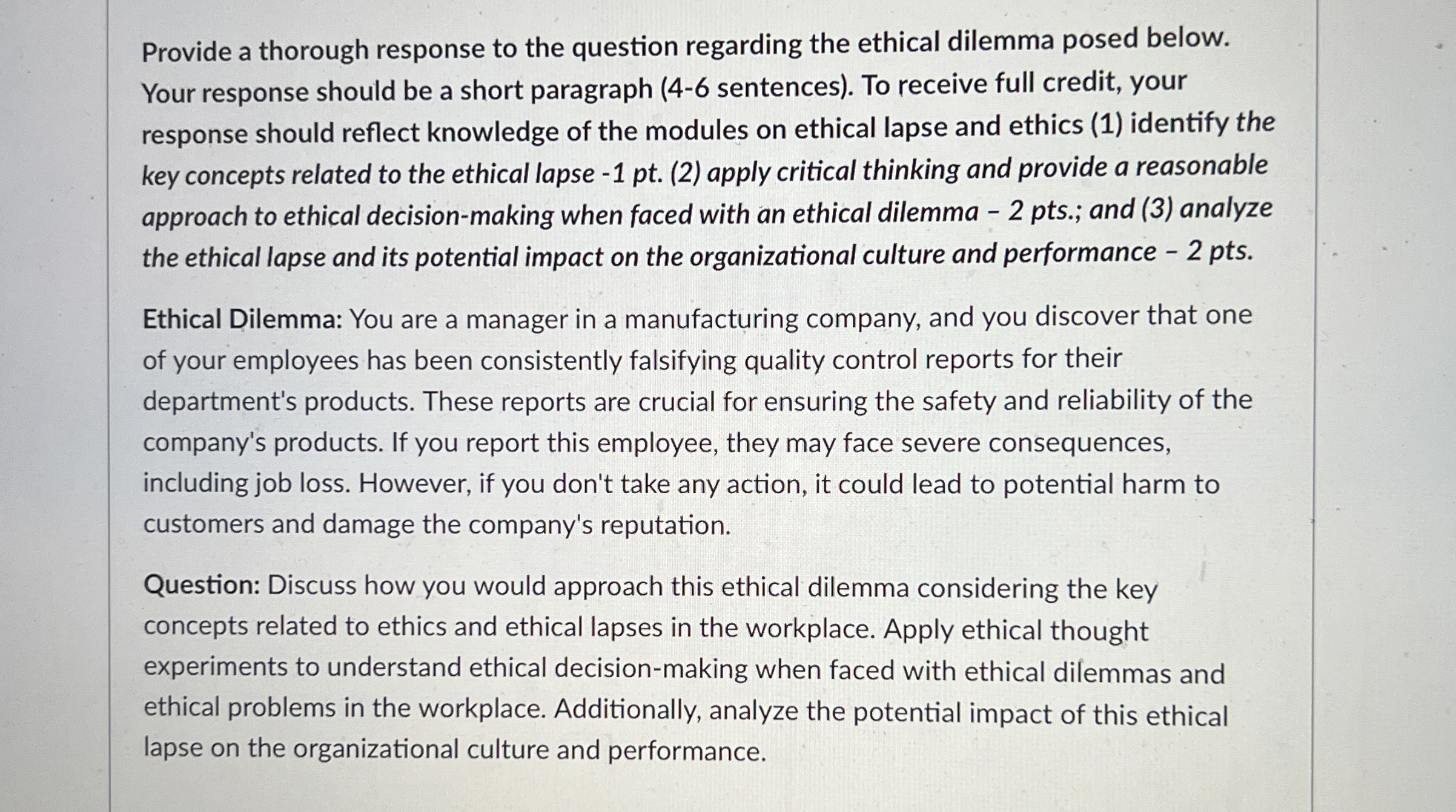 Provide a thorough response to the question regarding the ethical dilemma