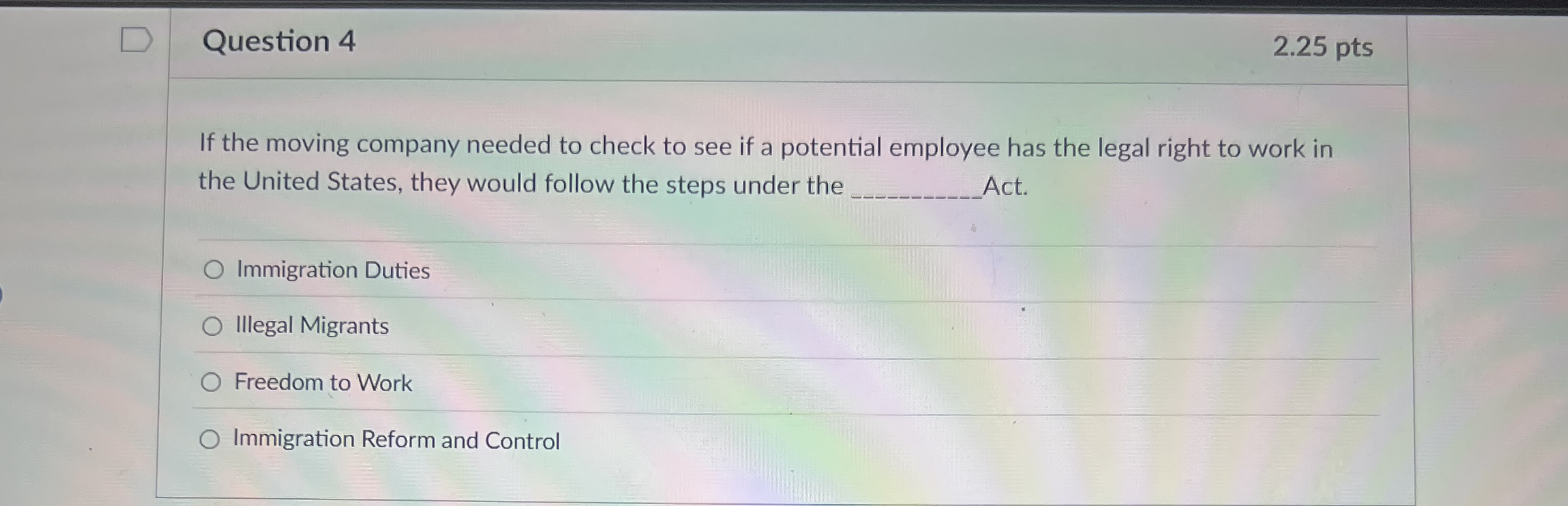  Question 4 2.25 pts If the moving company needed to check