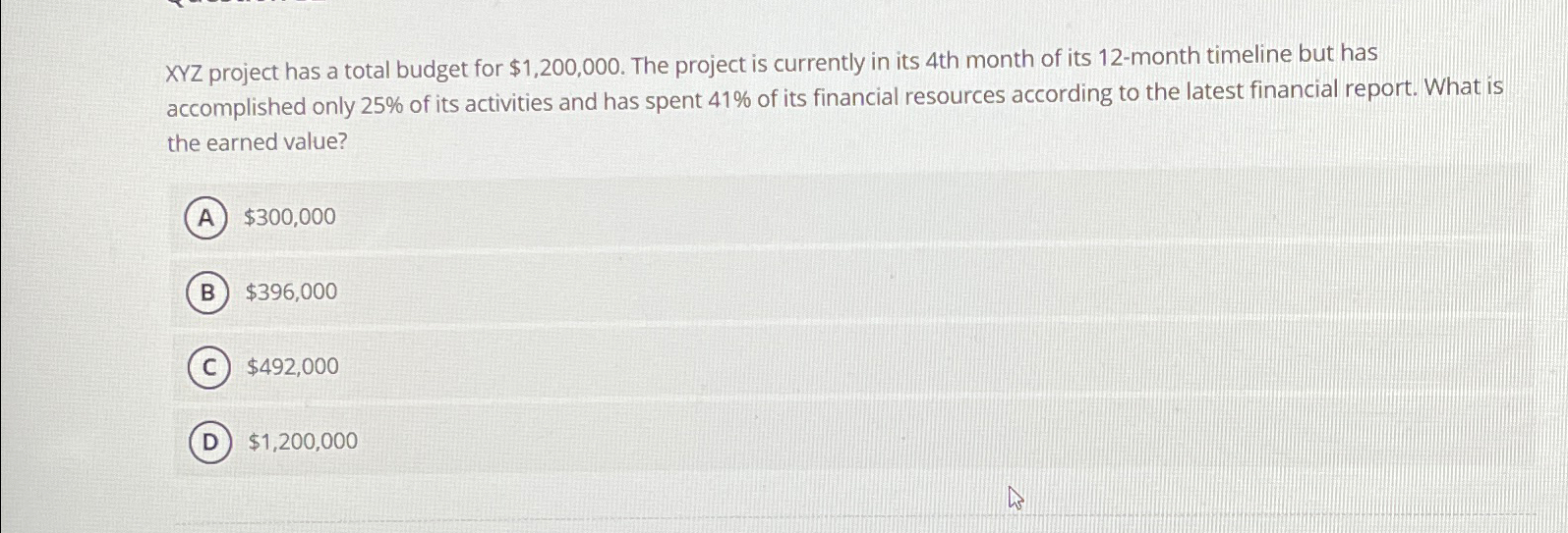  XYZ project has a total budget for $1,200,000. The project is