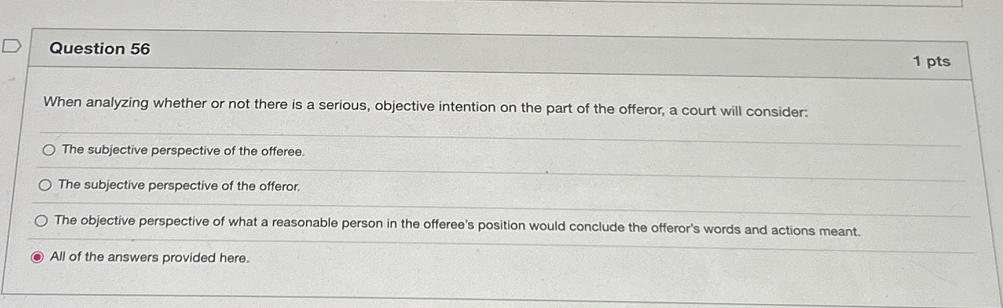  Question 56 1pts When analyzing whether or not there is a
